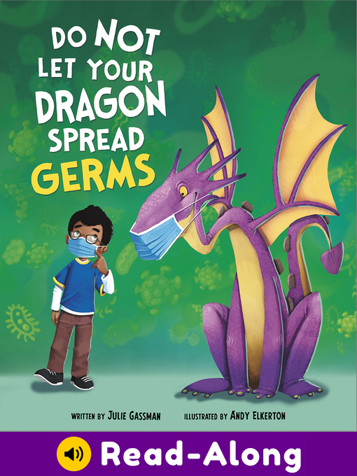 Title details for Do Not Let Your Dragon Spread Germs by Julie Gassman - Available